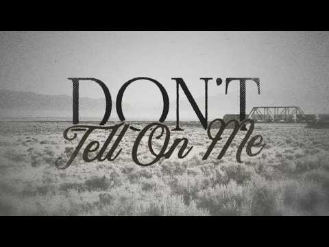 Don't Tell On Me