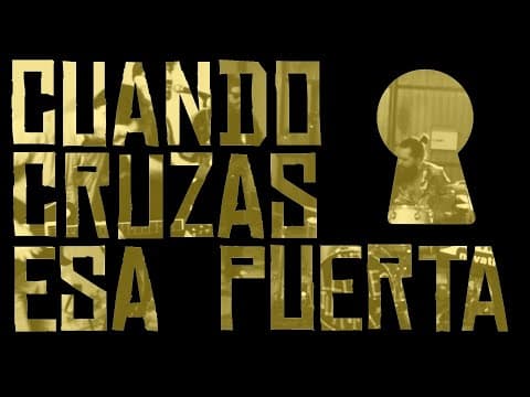 Cuando cruzas esa puerta