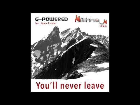 You'll Never Leave