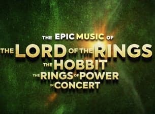The Music of Lord of the Rings, The Hobbit & Rings of Power In Concert